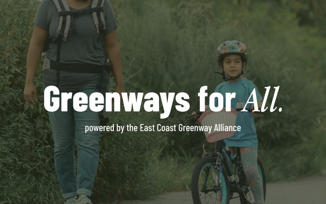 Our partners at the East Coast Greenway Alliance recently announced the launch of Greenways for All.